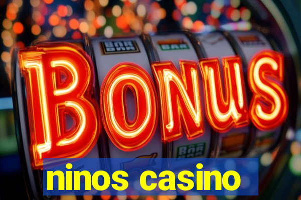 ninos casino